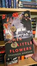Her Little Flowers by Shannon Morgan