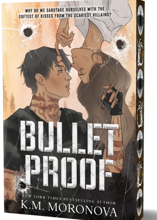 Pre-Order: Bulletproof by K.M. Moronova (Deluxe Edition)