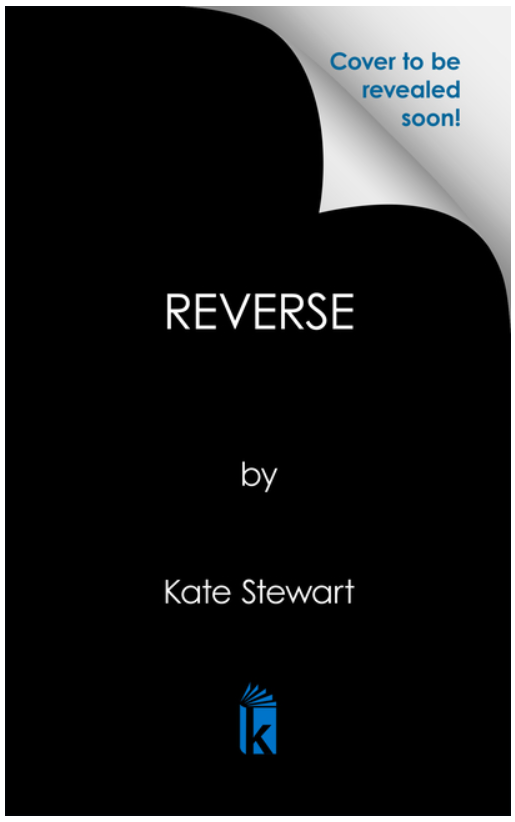 Pre-Order: Reverse by Kate Stewart (Bittersweet Symphony Duet, Book #2) Deluxe Limited Edition