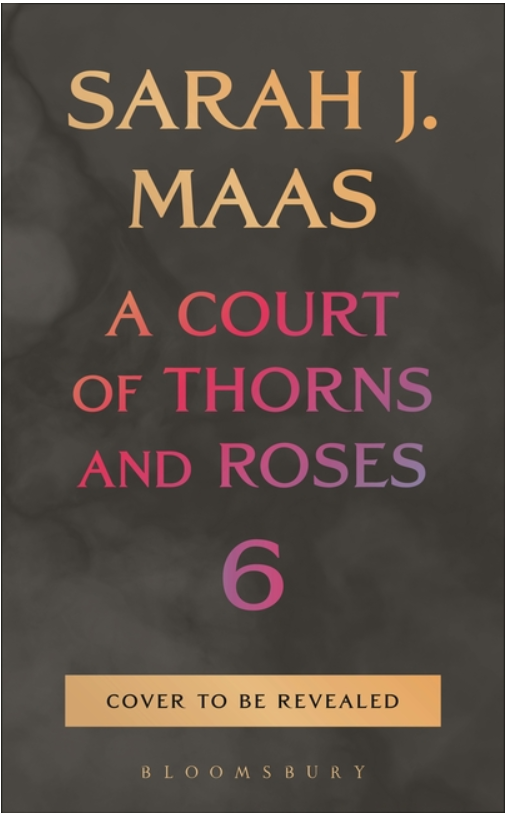 PREORDER: ACOTAR Book #6 by Sarah J. Maas