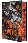 Deluxe Special Edition: Soul of a Witch by Harley Laroux (Souls Trilogy, Book 3)