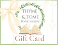 Thyme & Tome Book Shoppe Gift Card