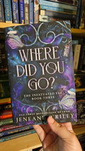 Where Did You Go? by Jeneane O'Riley (Infatuated Fae, Book 3)